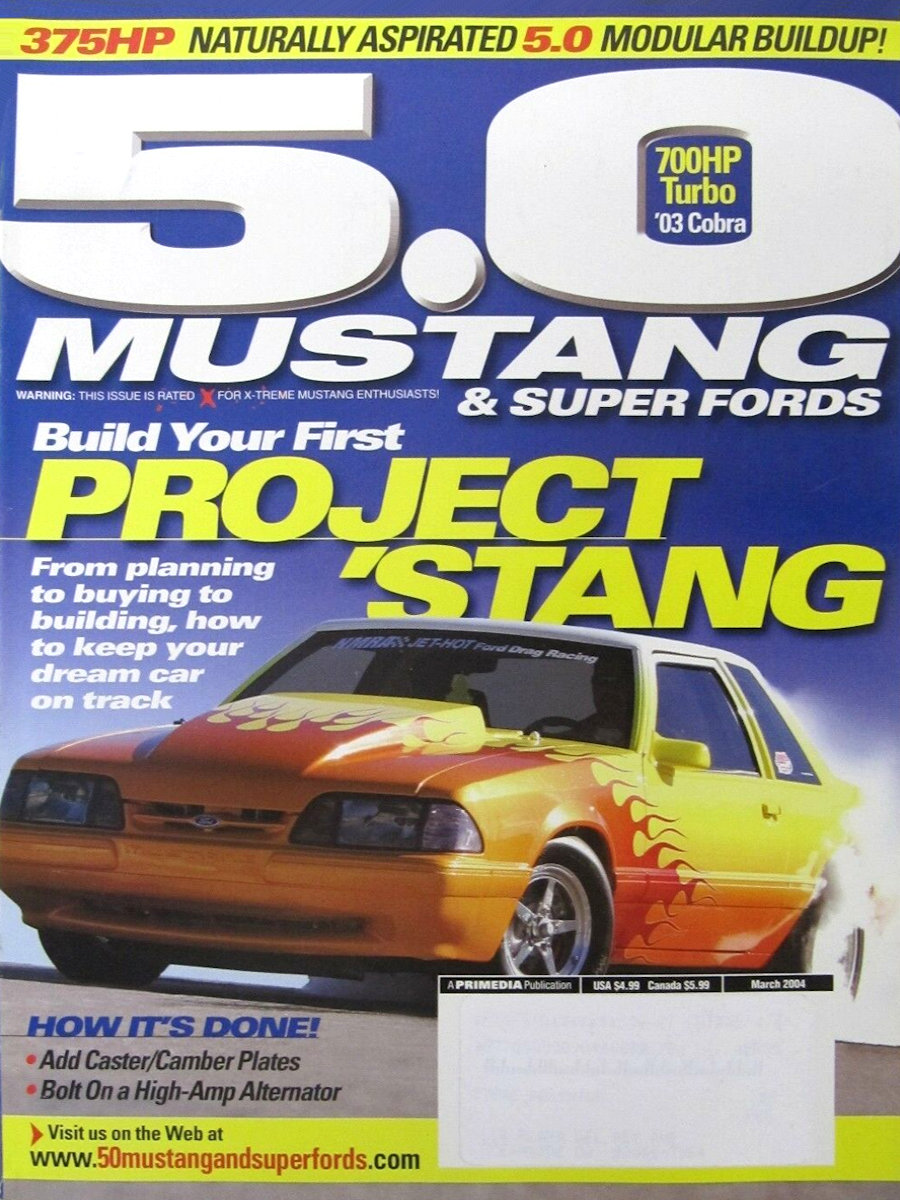 5.0 Mustang & Super Fords Mar March 2004