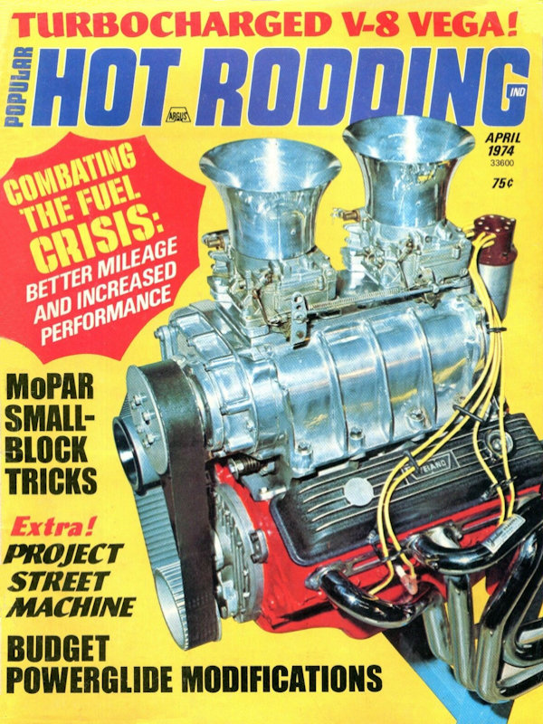 Popular Hot Rodding Apr April 1974 